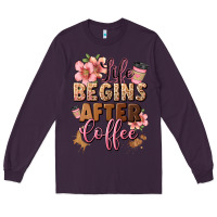 Plum life begins after coffee Long Sleeve Tee - JahusDesignShop