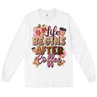 White life begins after coffee Long Sleeve Tee - JahusDesignShop
