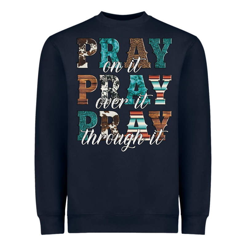 Pray On It Pray Over It Pray Through It Heavyweight Sweatshirt by Artiststas | Teevron