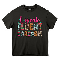 Asphalt i speak fluent sarcasm Heavy Core Tee - Zillion Design Studio