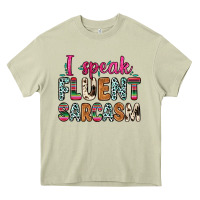Mossy i speak fluent sarcasm Heavy Core Tee - Zillion Design Studio