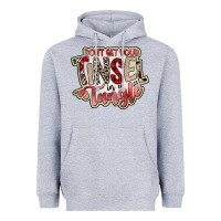 Heather Grey dont get your tinsel in a tangle Heavyweight Hoodie - SublimationCraftShop