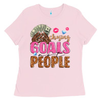 Bubblegum Pink chasing goals not people Ladies Tee - texasbilliewilder