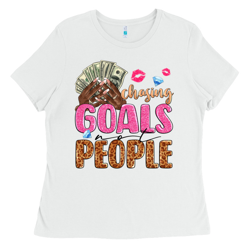 Chasing Goals Not People Ladies Tee by texasbilliewilder | Teevron