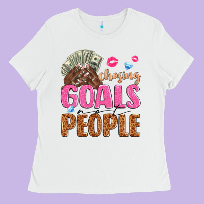 Chasing Goals Not People Ladies Tee Designed By Texasbilliewilder