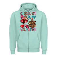 Chocolate Is My Valentine Zipper Hoodie | Teevron