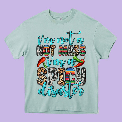 I M Not A Hot Mess I M A Spicy Disaster Heavy Core Tee Designed By Zillion Design Studio