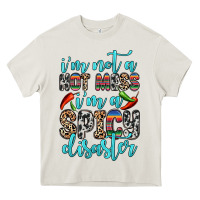 Cream i m not a hot mess i m a spicy disaster Heavy Core Tee - Zillion Design Studio