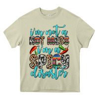 Mossy i m not a hot mess i m a spicy disaster Heavy Core Tee - Zillion Design Studio
