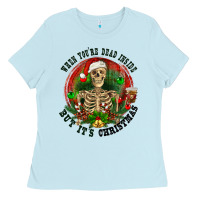Baby Blue When you're dead inside but it's christmas Ladies Tee - RanaPortraitStore