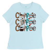 Baby Blue coffee coffee coffee Ladies Tee - texasbilliewilder