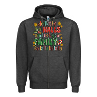 Charcoal Heather deck the halls and not your family fa la la la laa Zipper Hoodie - MaliasSmallBusiness