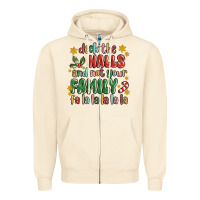 Sandshell deck the halls and not your family fa la la la laa Zipper Hoodie - MaliasSmallBusiness