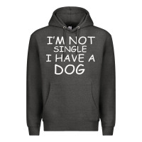 Charcoal Heather I m Not SIngle I Have a Dog Premium Hoodie - Bettercallsaul