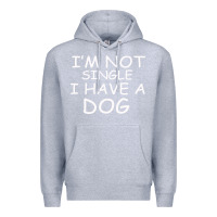 Heather Grey I m Not SIngle I Have a Dog Premium Hoodie - Bettercallsaul
