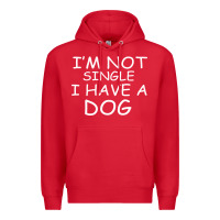 Red I m Not SIngle I Have a Dog Premium Hoodie - Bettercallsaul