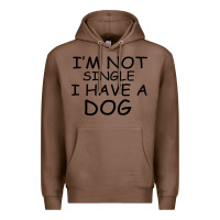 Chestnut I m Not Single I Have A Dog Premium Hoodie - Bettercallsaul
