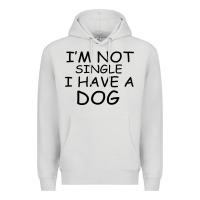 Dove Grey I m Not Single I Have A Dog Premium Hoodie - Bettercallsaul