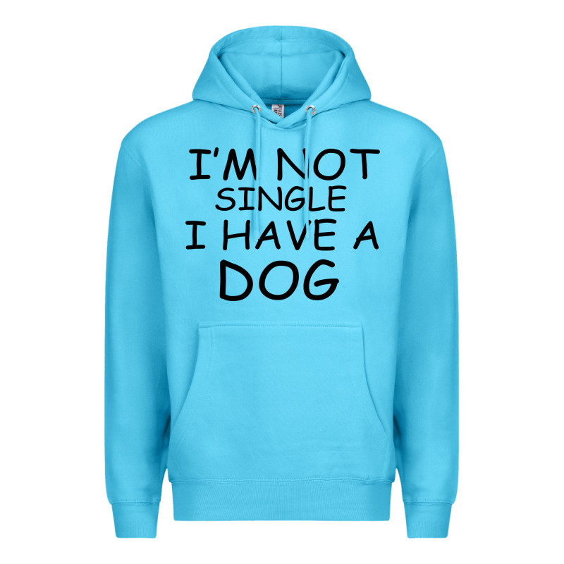 I M Not Single I Have A Dog Premium Hoodie by Bettercallsaul | Teevron