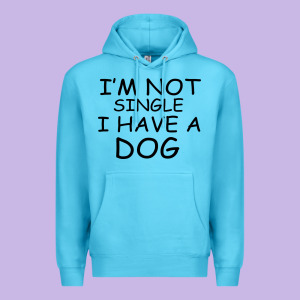 I M Not Single I Have A Dog Premium Hoodie Designed By Bettercallsaul