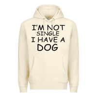 Sandshell I m Not Single I Have A Dog Premium Hoodie - Bettercallsaul