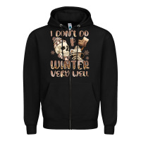 Black i don't do winter very well Zipper Hoodie - MaliasSmallBusiness