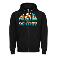 Black camp im fulfilling my destiny Zipper Hoodie - NancyCooperArtShop