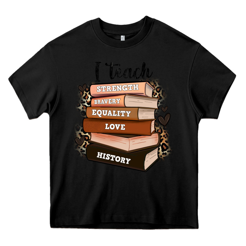 I Teach Strength Bravery Equality Love History Heavy Core Tee by Zillion Design Studio | Teevron