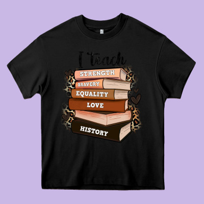 I Teach Strength Bravery Equality Love History Heavy Core Tee Designed By Zillion Design Studio