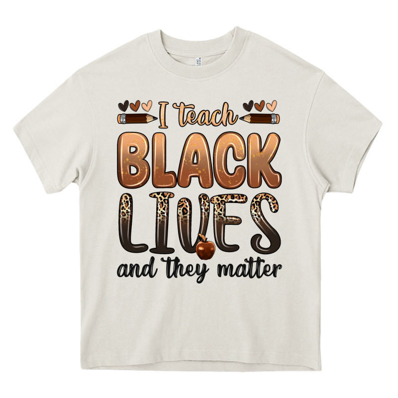 I Teach Black Lives And They Matter Heavy Core Tee by Zillion Design Studio | Teevron