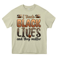 Mossy i teach black lives and they matter Heavy Core Tee - Zillion Design Studio