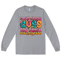 Heather Grey some moms too much it's me,i'm some moms Long Sleeve Tee - JahusDesignShop