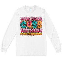 White some moms too much it's me,i'm some moms Long Sleeve Tee - JahusDesignShop