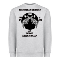 Guns - When Guns Are Outlawed I'll Be Outlaw Heavyweight Sweatshirt | Teevron