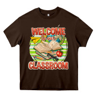 Chocolate Brown welcome to our classroom Heavy Core Tee - texasbilliewilder