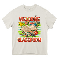 Cream welcome to our classroom Heavy Core Tee - texasbilliewilder