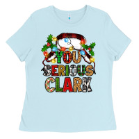 Baby Blue you serious clark Ladies Tee - Zillion Design Studio