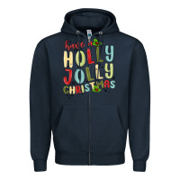 Navy have a holly jolly christmas Zipper Hoodie - MaliasSmallBusiness