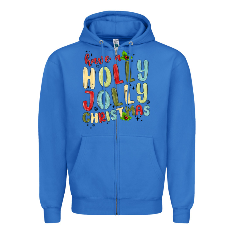 Have A Holly Jolly Christmas Zipper Hoodie by MaliasSmallBusiness | Teevron