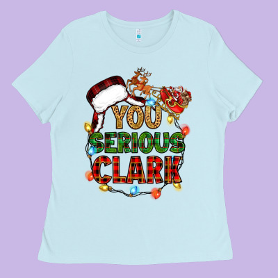 You Serious Clark Ladies Tee Designed By Zillion Design Studio