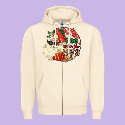 I Do In For The Ho S Zipper Hoodie Designed By Maliassmallbusiness