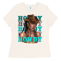 Bone howdy howdy black girl Ladies Tee - texasbilliewilder