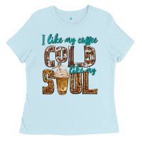 Baby Blue i like my coffee cold like my soul Ladies Tee - texasbilliewilder