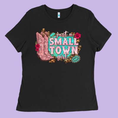 Just A Small Town Girl Cowgirl Boots Ladies Tee Designed By Texasbilliewilder