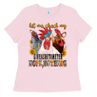 Bubblegum Pink let me check my giveashitometer Ladies Tee - texasbilliewilder