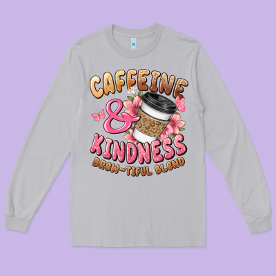 Caffeine And Kindness Brewtiful Blend Long Sleeve Tee Designed By Jahusdesignshop