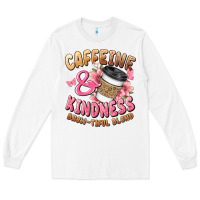 White caffeine and kindness brewtiful blend Long Sleeve Tee - JahusDesignShop