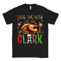 Black save the neck for me clark christmas vacation Classic Tee - Jasminsmagicworld