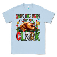 Dusty Blue save the neck for me clark christmas vacation Classic Tee - Jasminsmagicworld