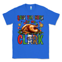 True Royal save the neck for me clark christmas vacation Classic Tee - Jasminsmagicworld